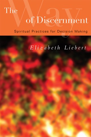Cover of The Way of Discernment: Spiritual Practices for Decision Making