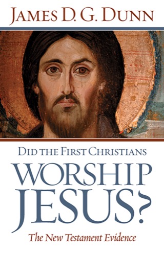 Cover of Did the First Christians Worship Jesus?: The New Testament evidence