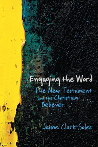 Cover of Engaging the Word: The New Testament and the Christian Believer