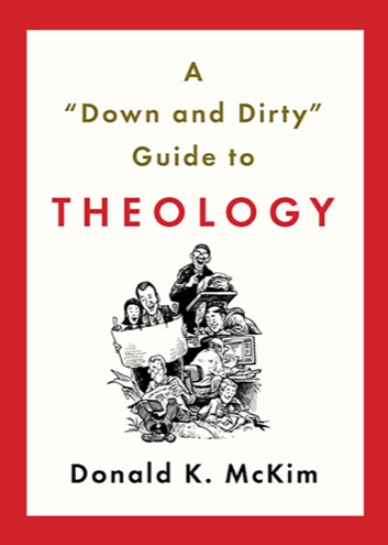 Cover of A “Down and Dirty” Guide to Theology