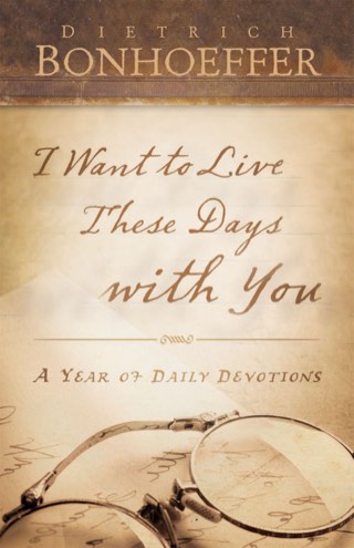 Cover of I Want to Live These Days with You: A Year of Daily Devotions