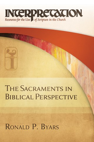 Cover of The Sacraments in Biblical Perspective