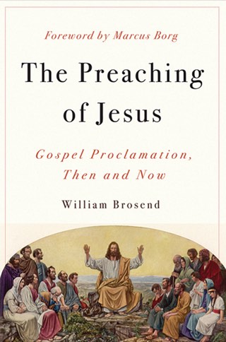 Cover of The Preaching of Jesus: Gospel Proclamation, Then and Now