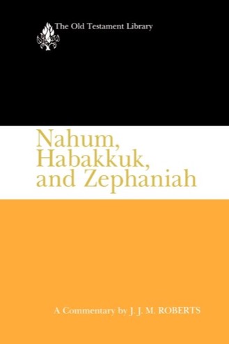 Cover of Nahum, Habakkuk, and Zephaniah: A Commentary
