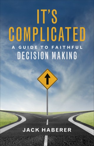Cover of It’s Complicated: A Guide to Faithful Decision Making