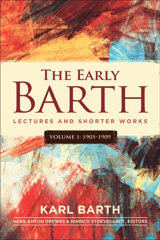 Cover of The Early Barth—Lectures and Shorter Works