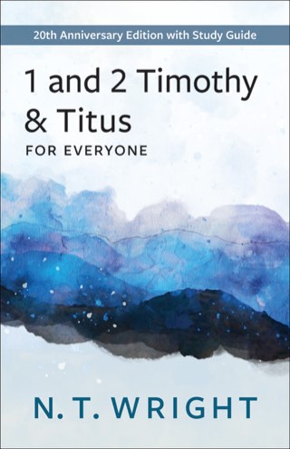 Cover of 1 and 2 Timothy and Titus for Everyone: 20th Anniversary Edition with Study Guide