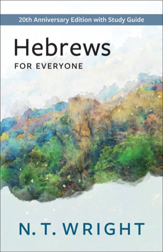 Cover of Hebrews for Everyone: 20th Anniversary Edition with Study Guide