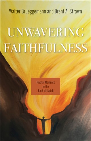 Cover of Unwavering Faithfulness: Pivotal Moments in the Book of Isaiah